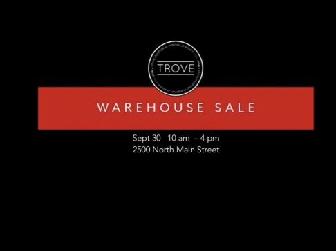 Trove Warehouse Sale!
